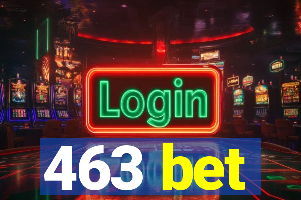 463 bet