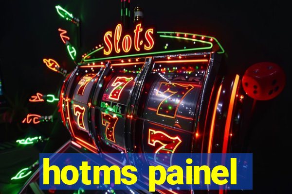 hotms painel