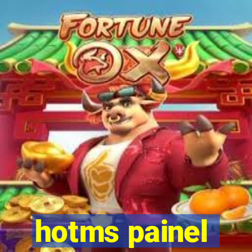 hotms painel