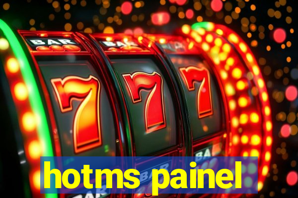 hotms painel