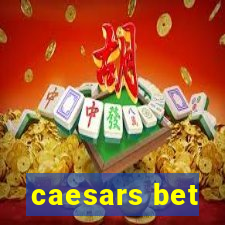 caesars bet