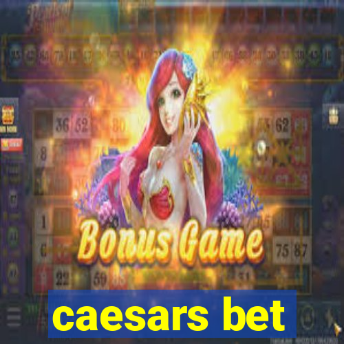 caesars bet