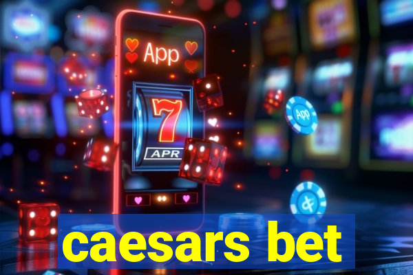 caesars bet