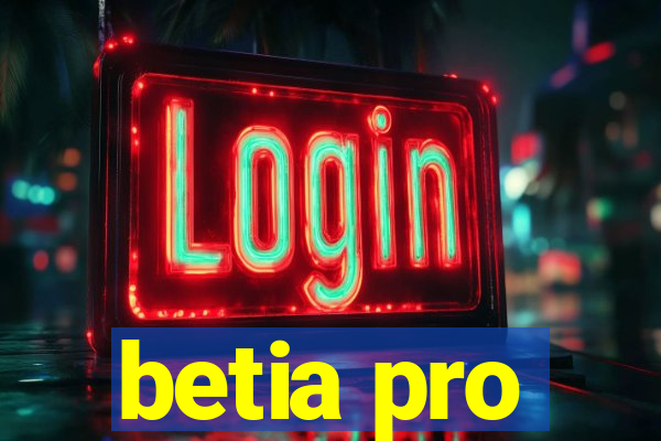 betia pro