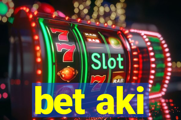 bet aki