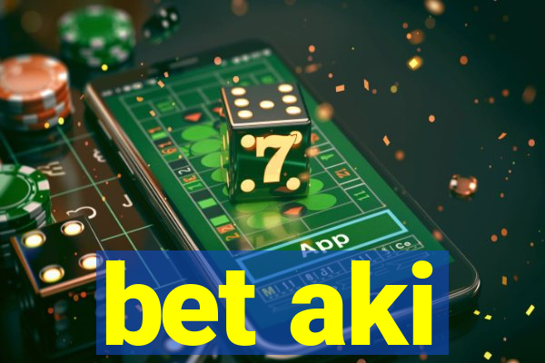 bet aki