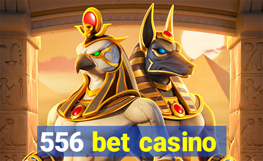 556 bet casino