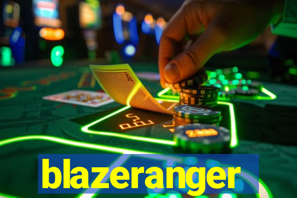 blazeranger