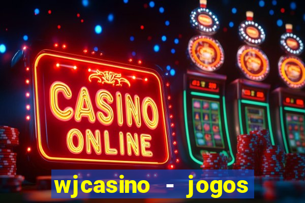 wjcasino - jogos slots premium