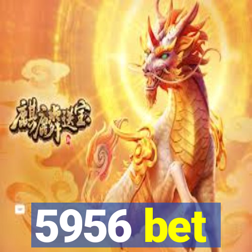 5956 bet