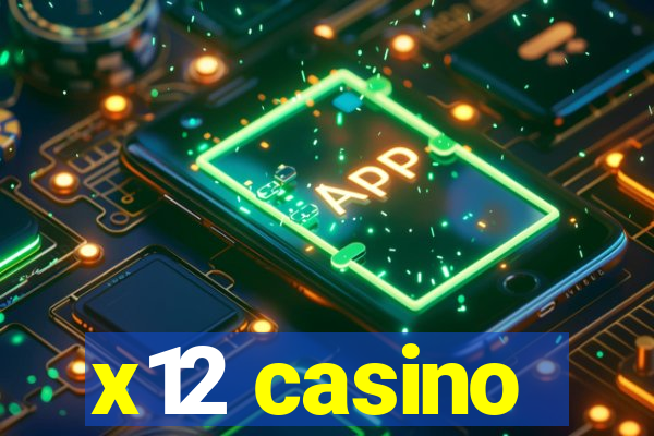 x12 casino