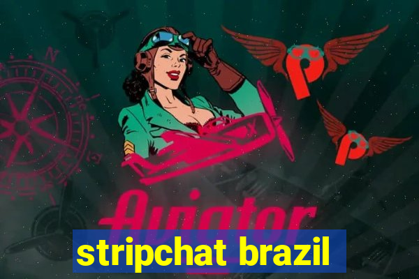 stripchat brazil