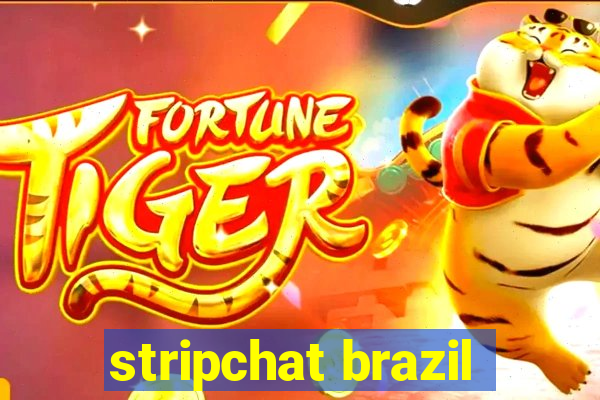 stripchat brazil