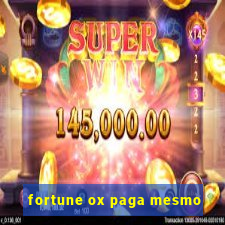 fortune ox paga mesmo