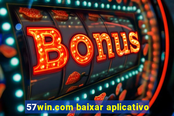 57win.com baixar aplicativo