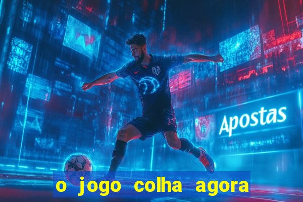 o jogo colha agora paga mesmo