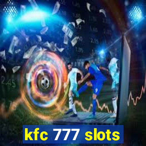 kfc 777 slots