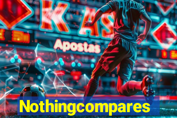 Nothingcompares