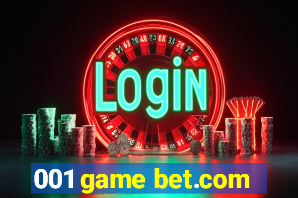 001 game bet.com