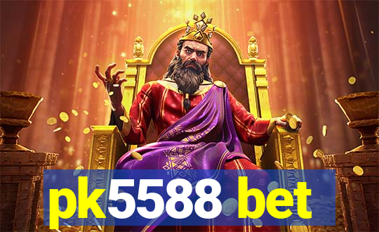 pk5588 bet