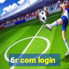 6r com login