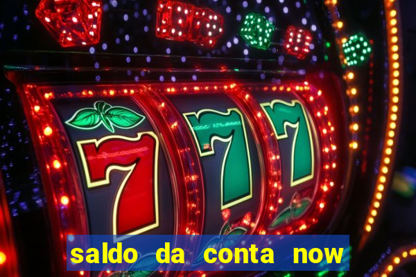 saldo da conta now big win