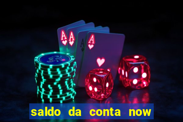 saldo da conta now big win