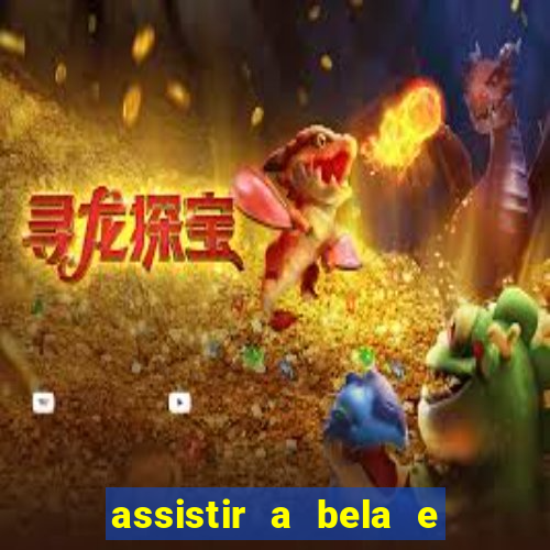 assistir a bela e a fera 2014