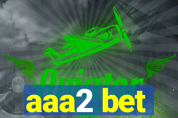 aaa2 bet