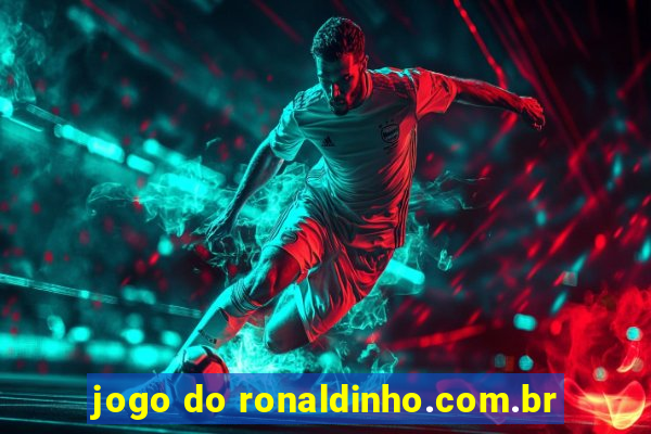 jogo do ronaldinho.com.br