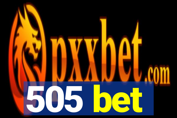 505 bet