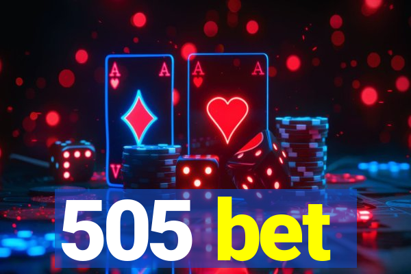 505 bet