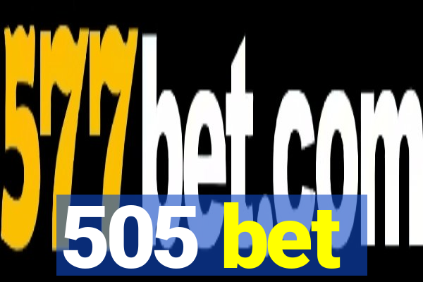 505 bet