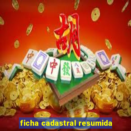 ficha cadastral resumida