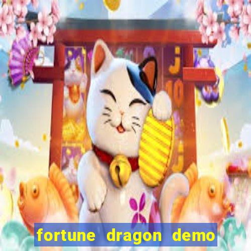 fortune dragon demo grátis com ganho certo