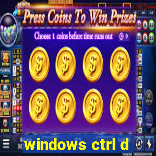 windows ctrl d