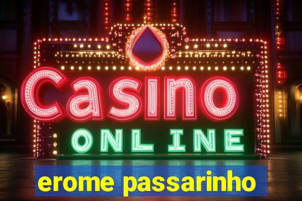 erome passarinho