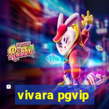 vivara pgvip