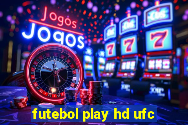 futebol play hd ufc