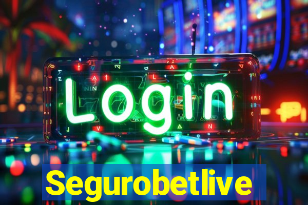 Segurobetlive