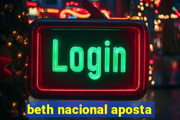 beth nacional aposta