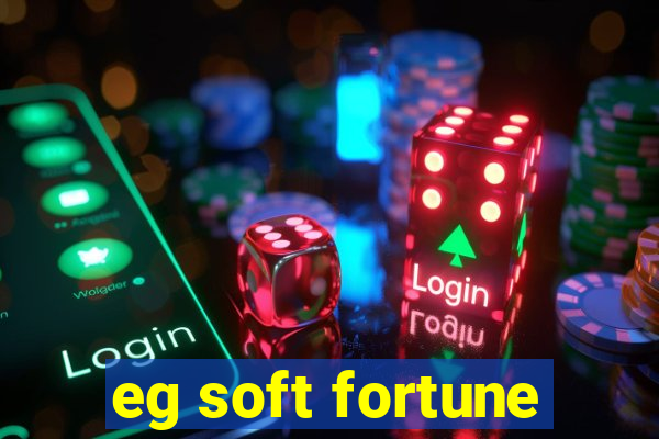 eg soft fortune