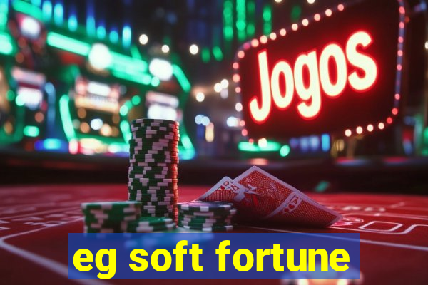 eg soft fortune