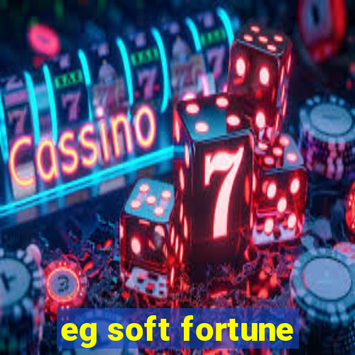 eg soft fortune