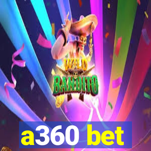 a360 bet