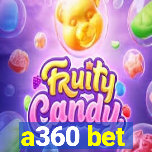 a360 bet