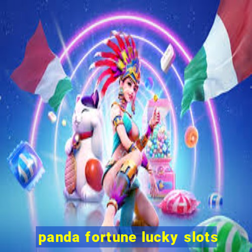 panda fortune lucky slots