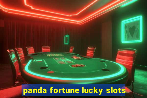 panda fortune lucky slots