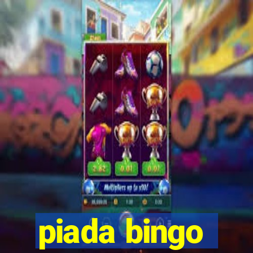 piada bingo