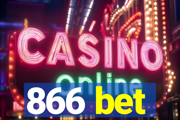 866 bet